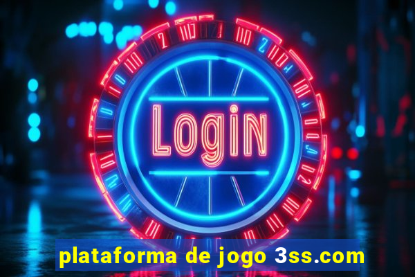 plataforma de jogo 3ss.com